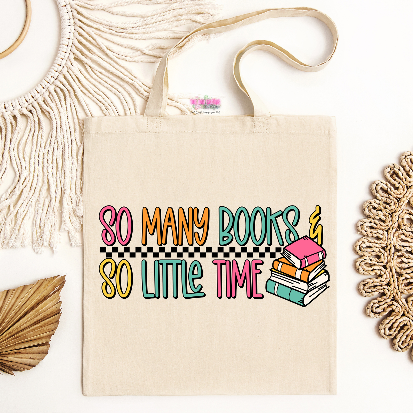 So Many Books So Little Time Tote Bag