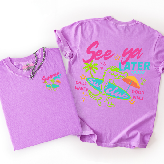 See Ya Later Summer Vibes Graphic Tee or Crewneck Sweatshirt