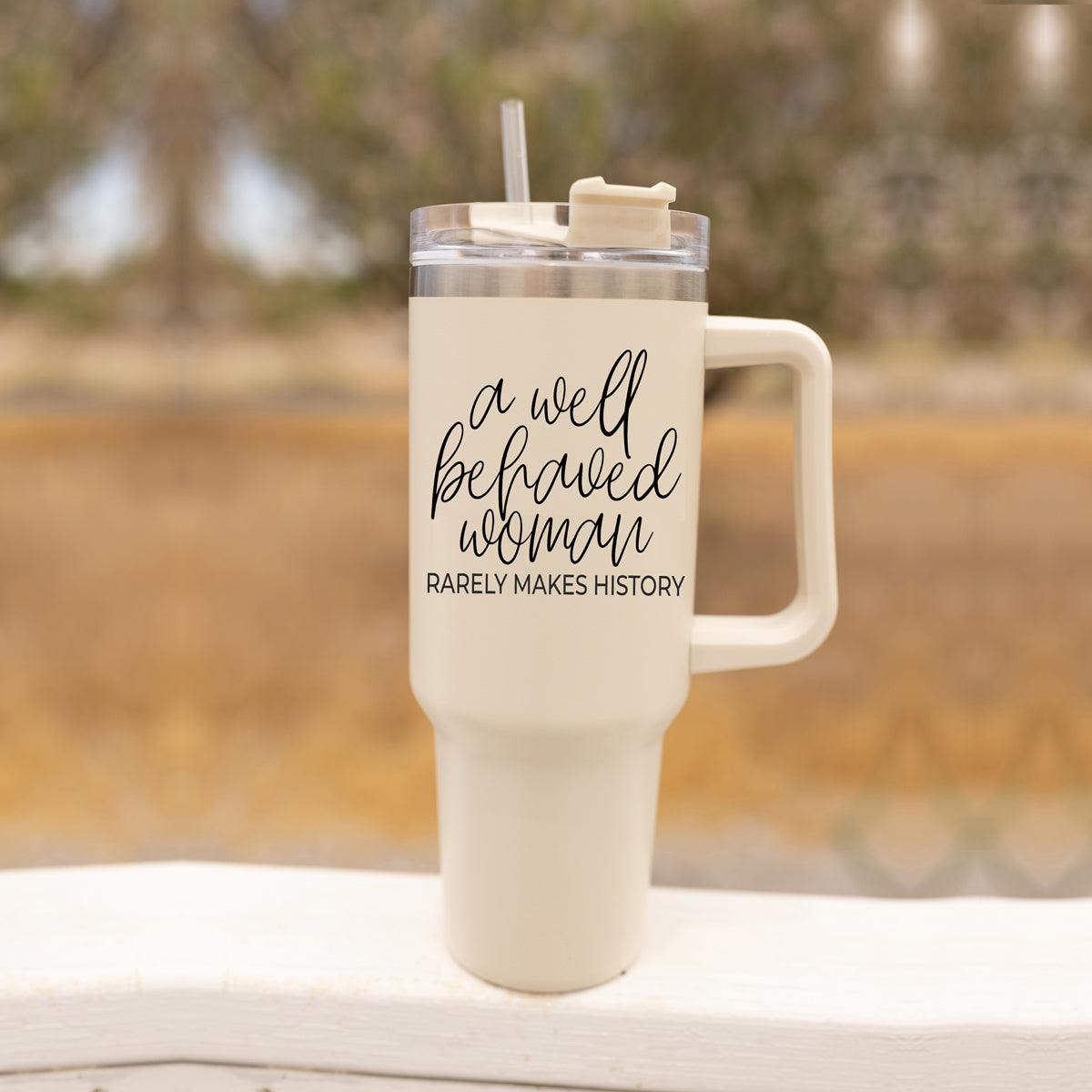 Well Behaved Woman Tumbler