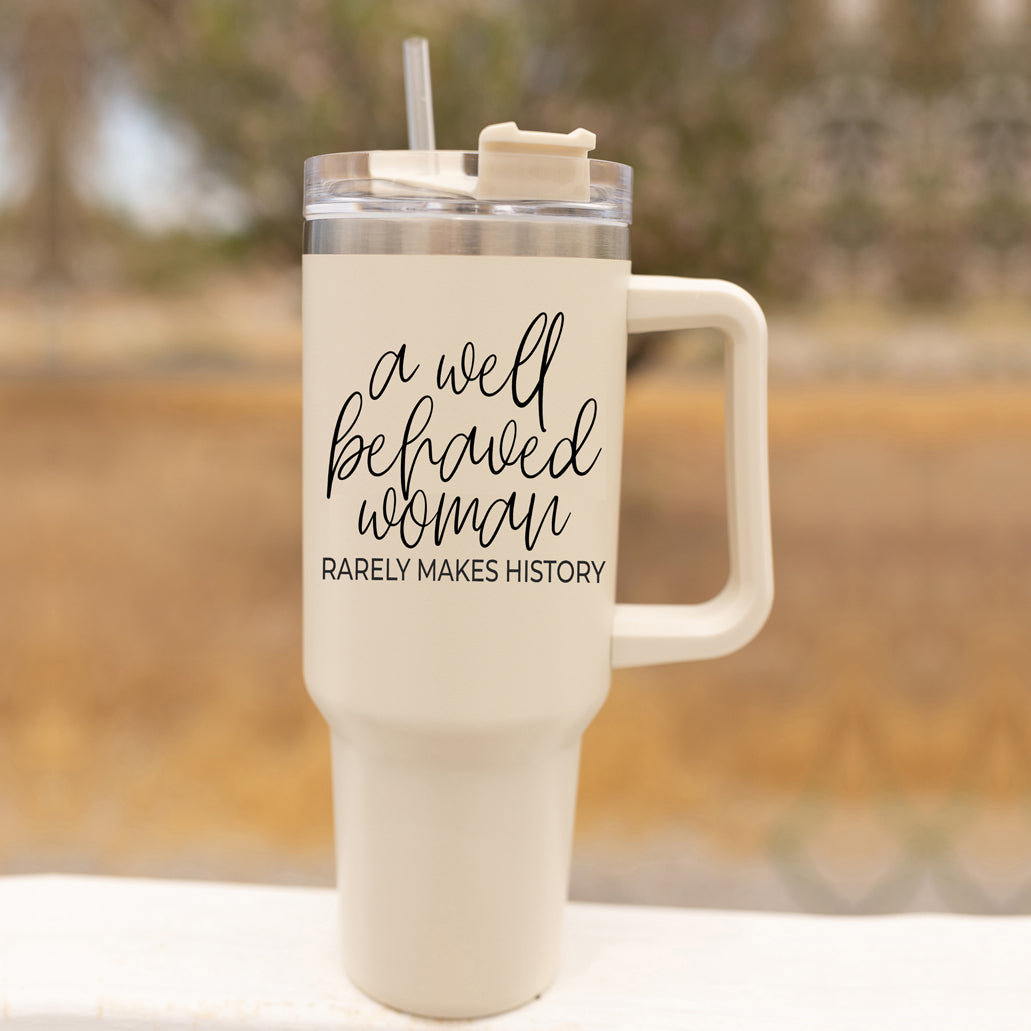 Well Behaved Woman Tumbler