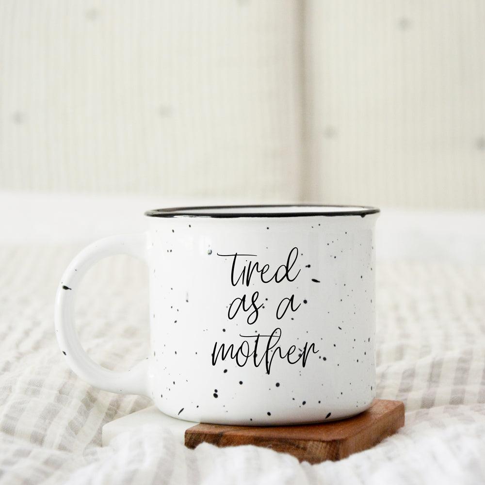 Tired as a Mother Mug Black Rim