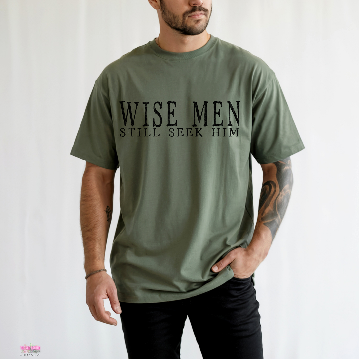 Wise Men Still Seek Him Graphic Tee or Crewneck Sweatshirt